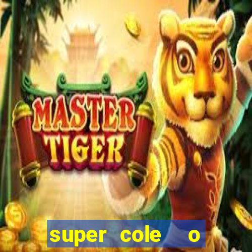 super cole  o 7784 jogos download